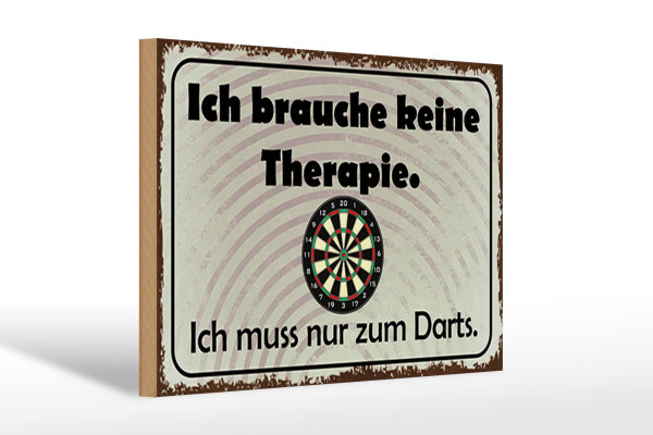 Holzschild Spruch 30x20cm keine Therapie muss zum Darts