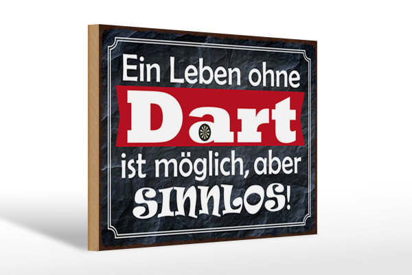 Holzschild Spruch 30x20cm ein Leben ohne Dart ist sinnlos