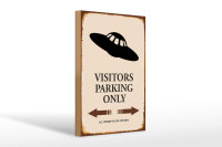Holzschild Spruch 20x30cm Visitors Parking only Ufo