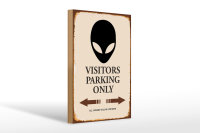 Holzschild Spruch 20x30cm Visitors Parking only Alien