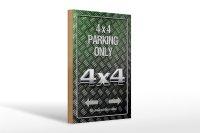 Holzschild Spruch 20x30cm 4x4 Parking only all others