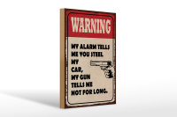 Holzschild Spruch 20x30cm warning my alarm tells my car