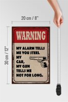 Holzschild Spruch 20x30cm warning my alarm tells my car