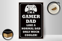 Holzschild Spruch 20x30cm I´m a gamer dad like normal dad