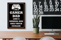 Holzschild Spruch 20x30cm I´m a gamer dad like normal dad