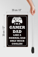 Holzschild Spruch 20x30cm I´m a gamer dad like normal dad