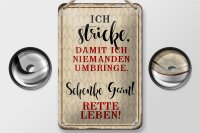Blechschild Spruch 12x18cm ich stricke niemanden umbringe