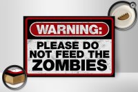 Holzschild Spruch 30x20cm warning please do not Zombies