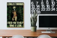 Holzschild Spruch 20x30cm legalize cannabis need you help