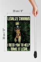Holzschild Spruch 20x30cm legalize cannabis need you help