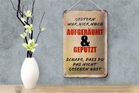 Blechschild Spruch 12x18cm Gestern war hier noch aufgeräumt beige