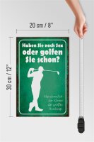 Holzschild Spruch 20x30cm Haben Sie noch Sex oder golfen