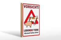 Holzschild Spruch 20x30cm Vorsicht lebende Tiere Abstand