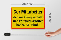 Holzschild Spruch 30x20cm Mitarbeiter Werkzeug verleiht