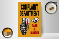 Holzschild Spruch 20x30cm complaint Department take number