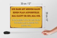 Holzschild Spruch 30x20cm ich habe mit meinem Mann Plan