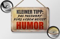 Blechschild Spruch 18x12cm kleiner Tipp das Passwort Humor