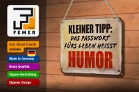 Blechschild Spruch 18x12cm kleiner Tipp das Passwort Humor