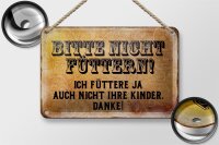 Blechschild Hinweis 18x12cm bitte nicht füttern Danke