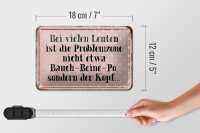 Blechschild Spruch 18x12cm Problemzone ist der Kopf Retro