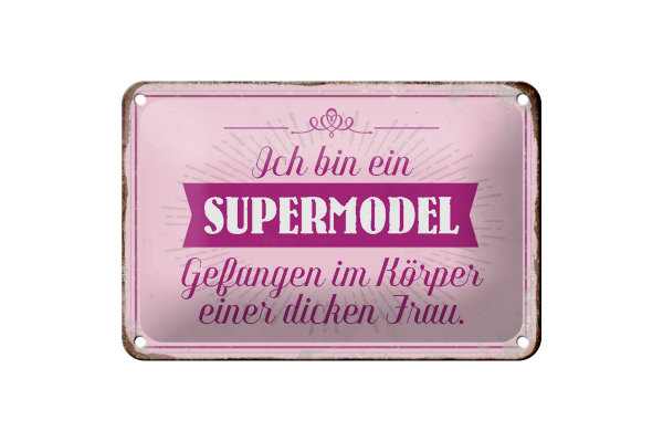 Blechschild Spruch 18x12cm Supermodel im Körper dicker Frau