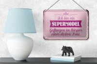 Blechschild Spruch 18x12cm Supermodel im Körper dicker Frau