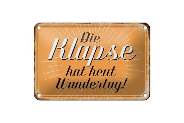 Blechschild Spruch 18x12cm die Klapse hat heut Wandertag