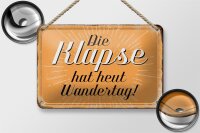 Blechschild Spruch 18x12cm die Klapse hat heut Wandertag
