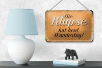 Blechschild Spruch 18x12cm die Klapse hat heut Wandertag