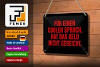 Blechschild Spruch 18x12cm für coolen Spruch nicht gereicht