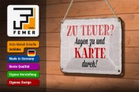 Blechschild Spruch 18x12cm zu teuer Augen zu Karte durch