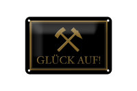 Blechschild Spruch 18x12cm Glück auf Hammer Bergbau