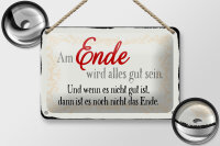 Blechschild Spruch 18x12cm am Ende wird alles gut sein