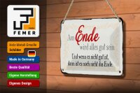 Blechschild Spruch 18x12cm am Ende wird alles gut sein