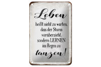 Blechschild Spruch 12x18cm Leben lernen im Regen zu tanzen