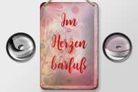 Blechschild Spruch 12x18cm Im Herzen barfuß Schild