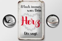 Blechschild Spruch 12x18cm mach immer was Dein Herz sagt