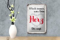 Blechschild Spruch 12x18cm mach immer was Dein Herz sagt