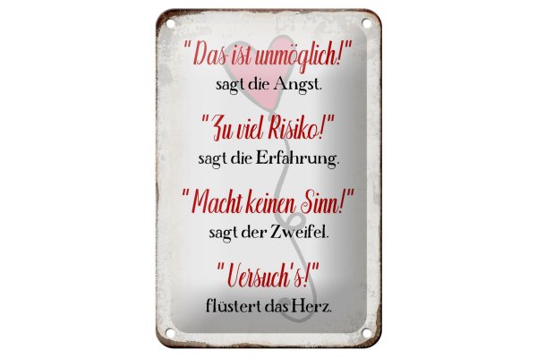 Blechschild Spruch 12x18cm Angst Erfahrung Zweifel Herz