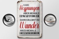Blechschild Spruch 12x18cm habe Hoffnung Erwartungen Wunder