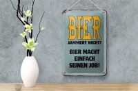 Blechschild Spruch 12x18cm Bier jammert nicht macht Job
