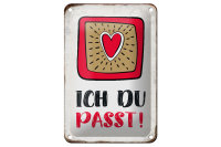 Blechschild Spruch 12x18cm ich du passt Herz Liebe