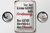 Blechschild Spruch 12x18cm Geist hält Ordnung Genie Chaos