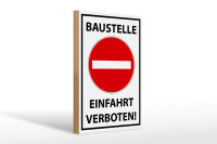 Holzschild Hinweis 20x30cm Baustelle Einfahrt verboten