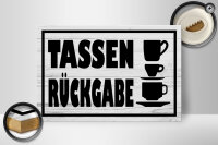 Holzschild Hinweis 30x20cm Tassen Rückgabe