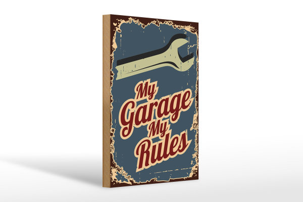 Holzschild Hinweis 20x30cm My garage my rules