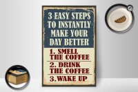 Holzschild Retro 20x30cm 3 easy steps day better Coffee