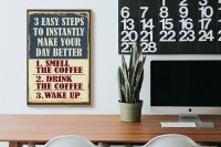 Holzschild Retro 20x30cm 3 easy steps day better Coffee