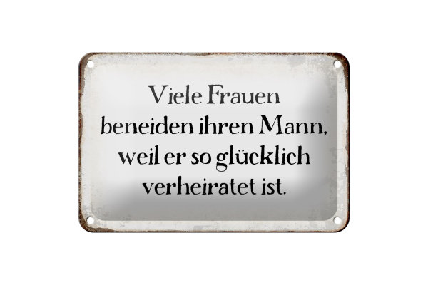 Blechschild Spruch 18x12cm viele Frauen beneiden ihren Mann
