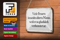 Blechschild Spruch 18x12cm viele Frauen beneiden ihren Mann